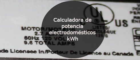 Calculadora de potencia electrica para electrodomesticos kWh