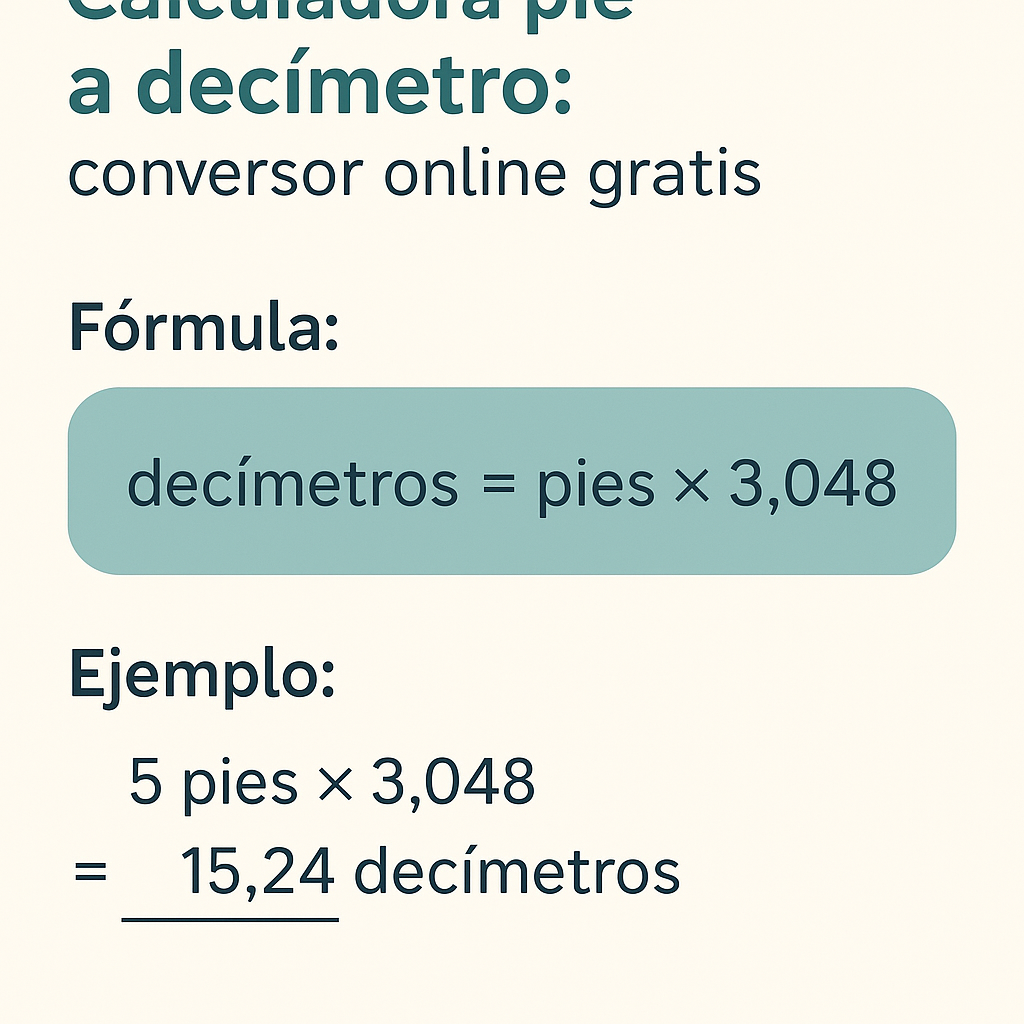 Calculadora pie a decimetro: conversor online gratis y rápido de unidades